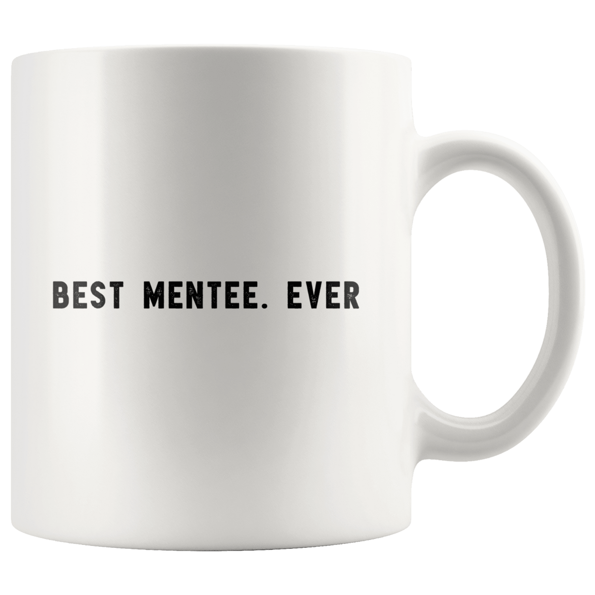 http://robustcreative.com/cdn/shop/products/best-mentee-ever-the-funny-coworker-office-gag-gifts-white-11oz-mug-gift-idea-robustcreative-18522614_1200x1200.png?v=1576996355