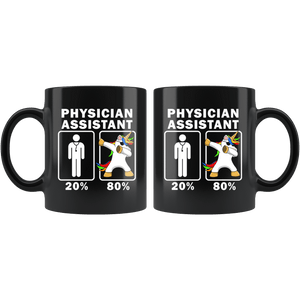 RobustCreative-Physician Assistant Dabbing Unicorn 80 20 Principle Graduation Gift Mens - 11oz Black Mug Medical Personnel Gift Idea