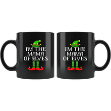 Load image into Gallery viewer, RobustCreative-Im The Mama of Elves Family Matching Elf Outfits PJ - 11oz Black Mug Christmas group green pjs costume Gift Idea
