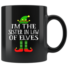 Load image into Gallery viewer, RobustCreative-Im The Sister In Law of Elves Family Matching Elf Outfits PJ - 11oz Black Mug Christmas group green pjs costume Gift Idea
