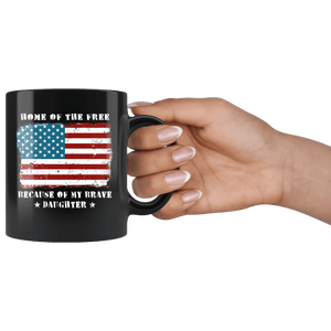 RobustCreative-Home of the Free Daughter Military Family American Flag - Military Family 11oz Black Mug Retired or Deployed support troops Gift Idea - Both Sides Printed