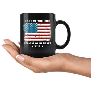 RobustCreative-Home of the Free Wife Military Family American Flag - Military Family 11oz Black Mug Retired or Deployed support troops Gift Idea - Both Sides Printed