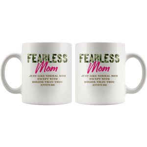 RobustCreative-Just Like Normal Fearless Mom Camo Uniform - Military Family 11oz White Mug Active Component on Duty support troops Gift Idea - Both Sides Printed