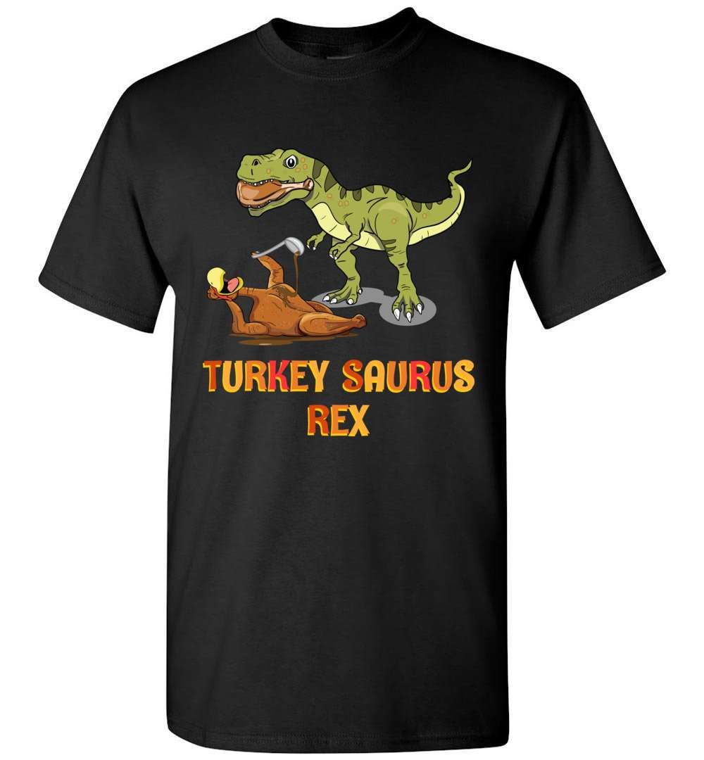 RobustCreative-Funny Thanksgiving T-shirt T-Rex Dinosaur Turkey Turkeysauruks Rex Black