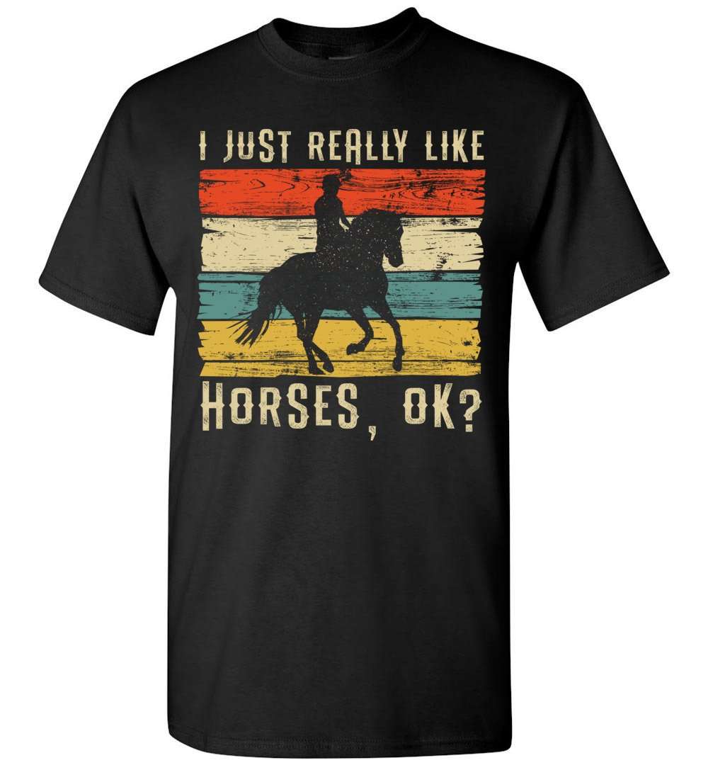 RobustCreative-Horse Girl T-shirt I Just Really Like Riding Vintage Rider Racing Lover Black