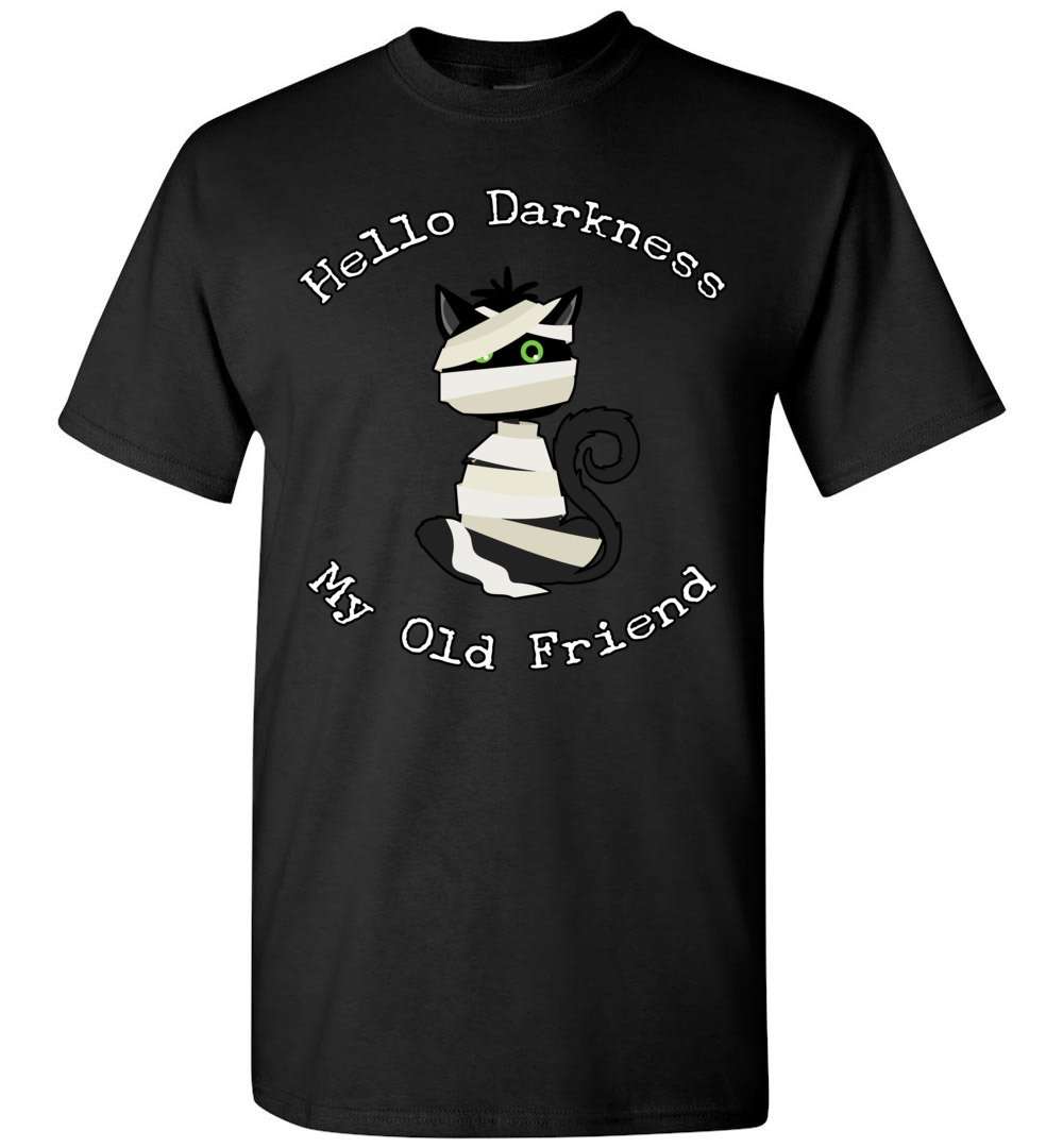 RobustCreative-Black Cat Darkness Friend Mummy Halloween T-shirt Hello Darkness My Old Friend Black