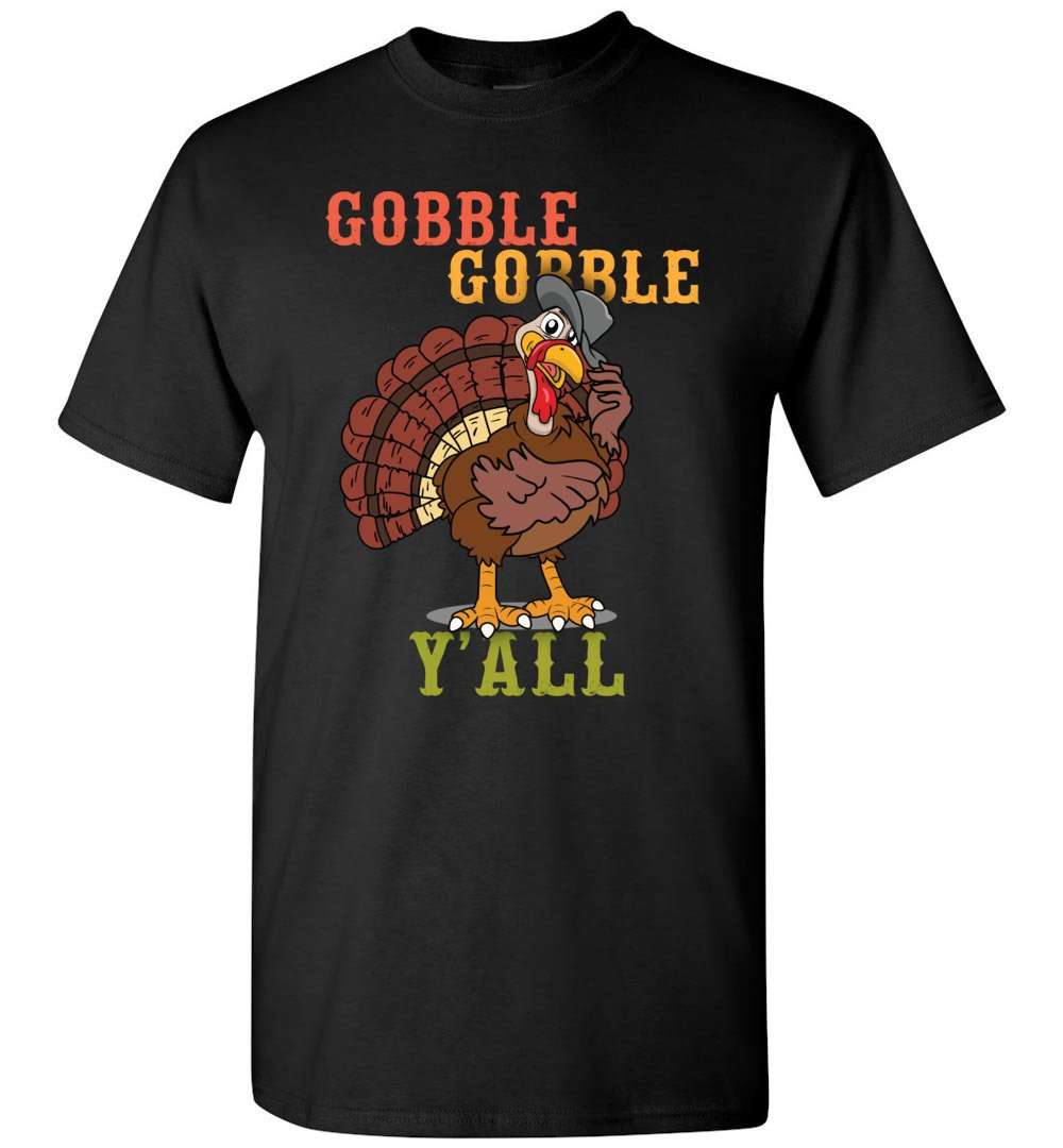 RobustCreative-Funny Thanksgiving T-shirt Gobble Y'all Turkey Southern Country Black
