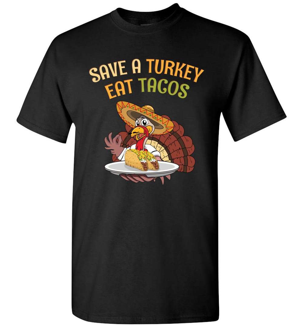 RobustCreative-Funny Thanksgiving T-shirt Save Turkey Eat Tacos Vegetarian Black