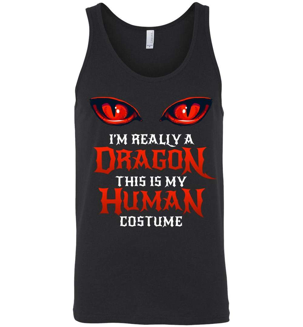 RobustCreative-Halloween Dragon Costume Not Human Eyes Tank Top This Is My Human Costume I'm Really A Dragon Black