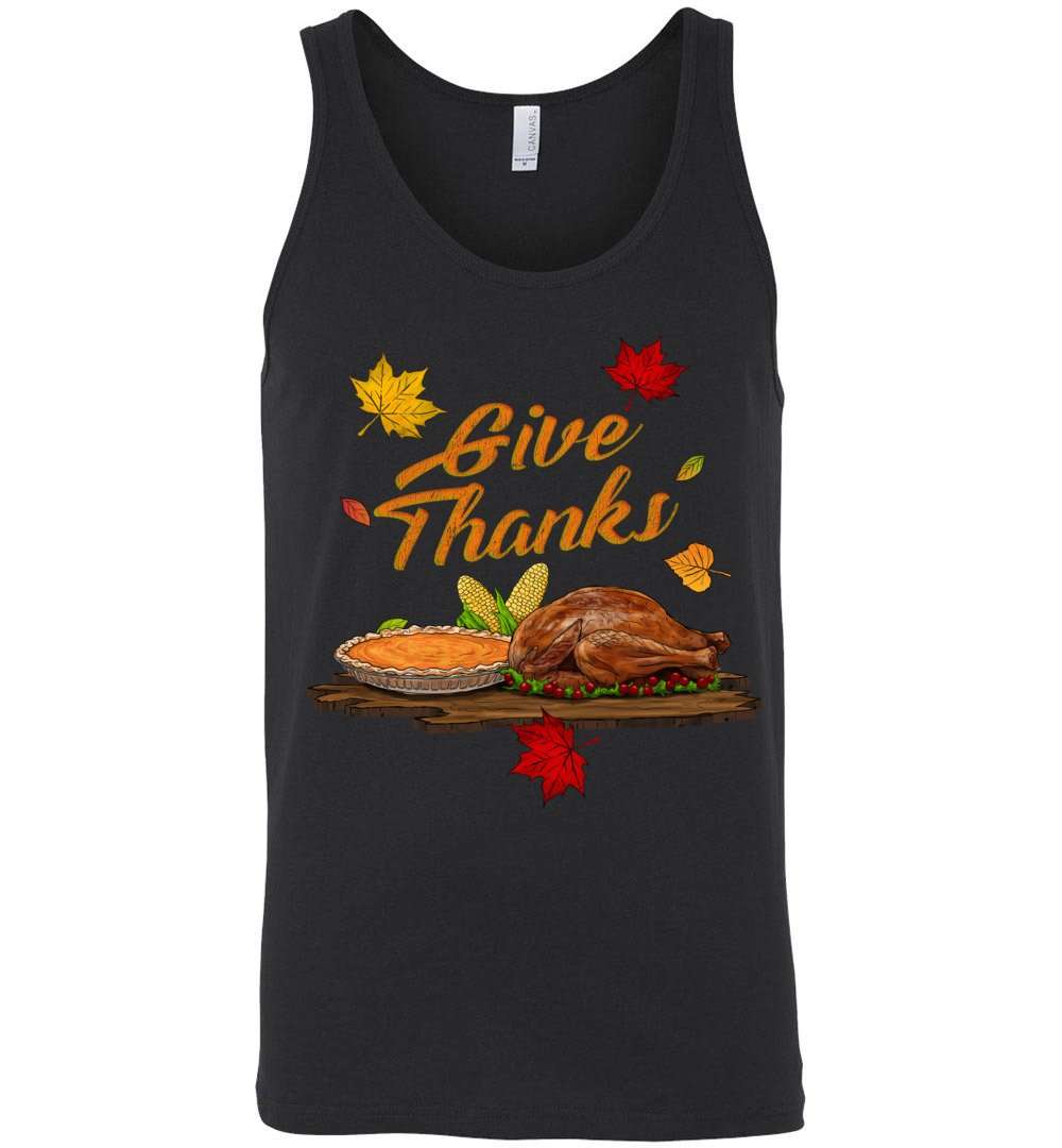 RobustCreative-Funny Thanksgiving Tank Top Give Thanks Cherish Black