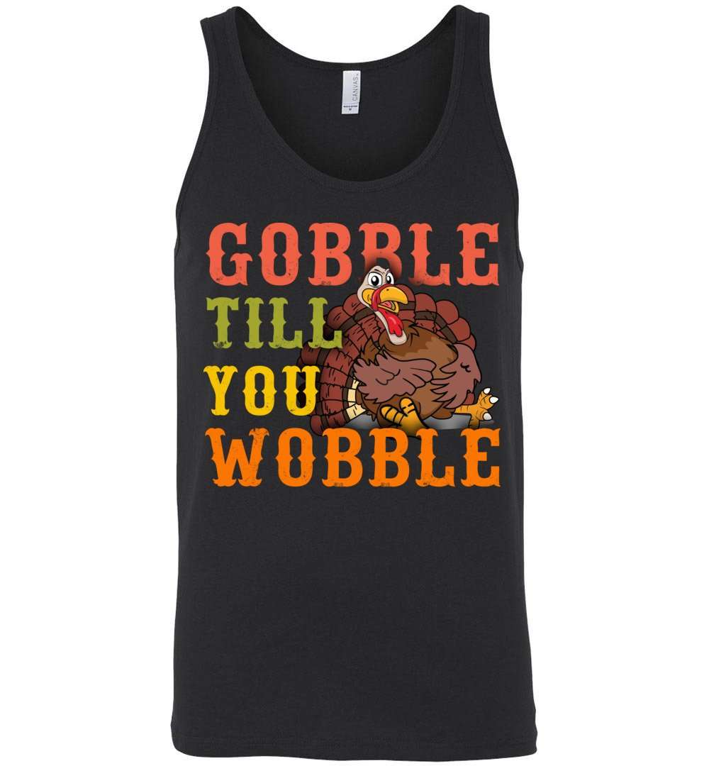 RobustCreative-Funny Thanksgiving Tank Top Gobble Till You Wobble Friendsgiving Parties Black