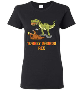 RobustCreative-Funny Thanksgiving Womens T-shirt T-Rex Dinosaur Turkey Turkeysauruks Rex Black