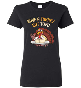 RobustCreative-Funny Thanksgiving Womens T-shirt Save Turkey Eat Tofu Vegetarian Black