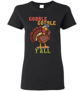 RobustCreative-Funny Thanksgiving Womens T-shirt Gobble Y'all Turkey Southern Country Black