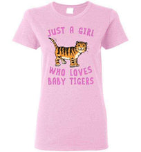 Load image into Gallery viewer, RobustCreative-Just a Girl Who Loves Baby Tigers Ladies Shirt Animal Spirit for Cat Lover Woman
