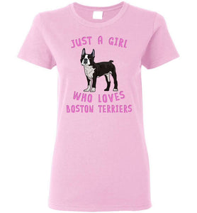 RobustCreative-Just a Girl Who Loves Boston Terriers Ladies Shirt: Animal Spirit for Dog Lover Woman