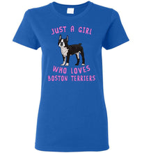 Load image into Gallery viewer, RobustCreative-Just a Girl Who Loves Boston Terriers Ladies Shirt: Animal Spirit for Dog Lover Woman
