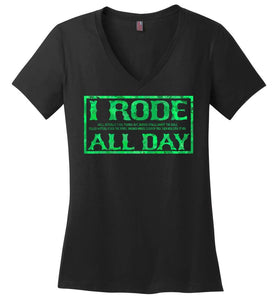 RobustCreative-Horse Womens V-Neck shirt I Rode All Day Racing Riding Horseback Gift Idea Green Racing Riding Lover Green Black