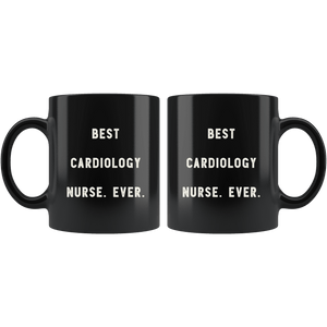 RobustCreative-Best Cardiology Nurse. Ever. The Funny Coworker Office Gag Gifts Black 11oz Mug Gift Idea