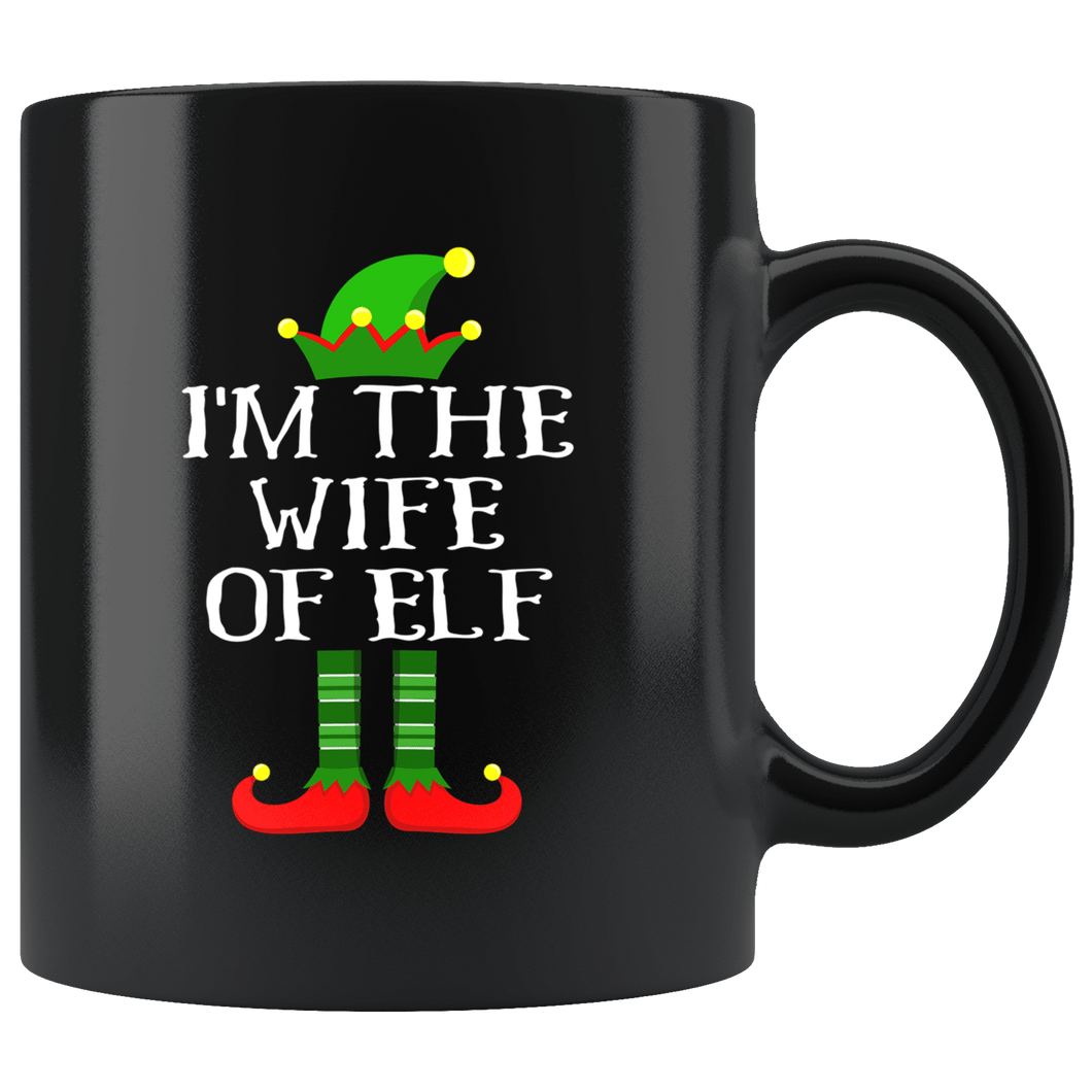 RobustCreative-Im The Wife of Elf Family Matching Elves Outfits PJ - 11oz Black Mug Christmas group green pjs costume Gift Idea