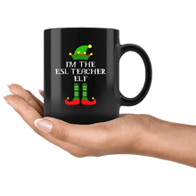 Load image into Gallery viewer, RobustCreative-Im The ESL Teacher Elf Christmas Teaching&#39;s - 11oz Black Mug I Just Really Like to Teach Cute Tiny Humans Gift Idea
