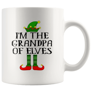 RobustCreative-Im The Grandpa of Elves Family Matching Elf Outfits PJ - 11oz White Mug Christmas group green pjs costume Gift Idea