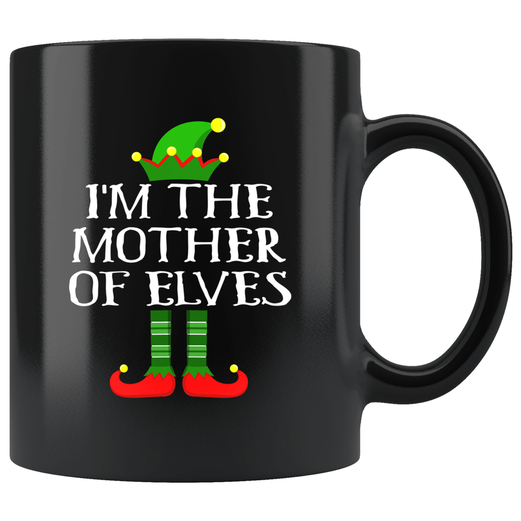 RobustCreative-Im The Mother of Elves Family Matching Elf Outfits PJ - 11oz Black Mug Christmas group green pjs costume Gift Idea