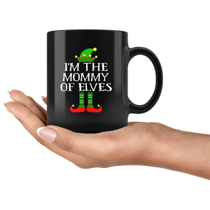 RobustCreative-Im The Mommy of Elves Family Matching Elf Outfits PJ - 11oz Black Mug Christmas group green pjs costume Gift Idea