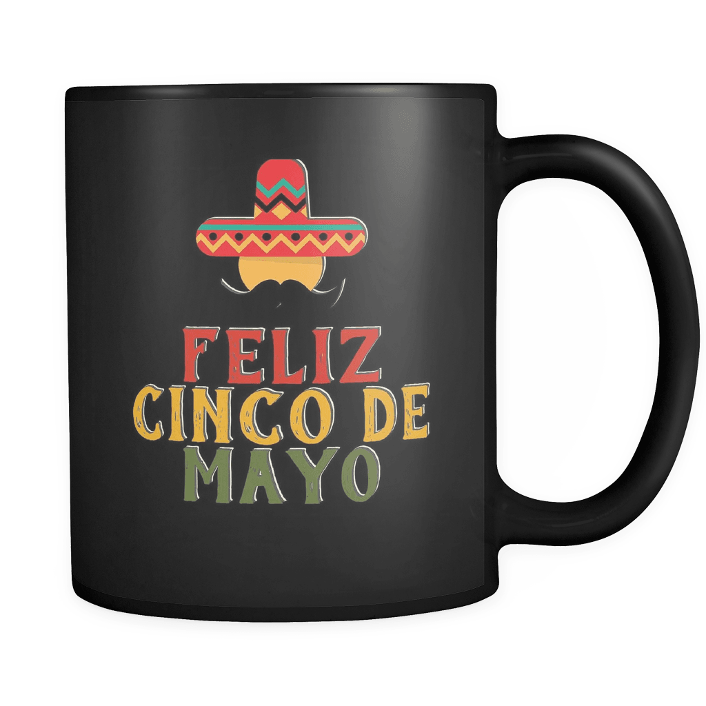 RobustCreative-Feliz Mustache  - Cinco De Mayo Mexican Fiesta - No Siesta Mexico Party - 11oz Black Funny Coffee Mug Women Men Friends Gift ~ Both Sides Printed