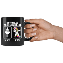 Load image into Gallery viewer, RobustCreative-Surgical Technologist Dabbing Unicorn 80 20 Principle Superhero Girl Womens - 11oz Black Mug Medical Personnel Gift Idea
