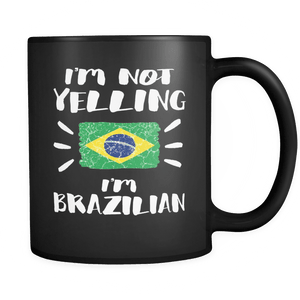RobustCreative-I'm Not Yelling I'm Brazilian Flag - Brazil Pride 11oz Funny Black Coffee Mug - Coworker Humor That's How We Talk - Women Men Friends Gift - Both Sides Printed (Distressed)