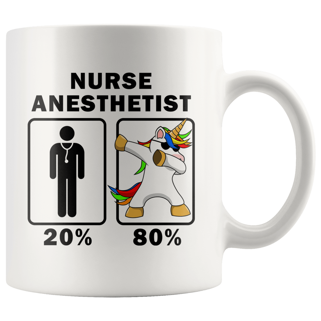 RobustCreative-Nurse Anesthetist Dabbing Unicorn 80 20 Principle Graduation Gift Mens - 11oz White Mug Medical Personnel Gift Idea