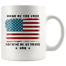 Load image into Gallery viewer, RobustCreative-Home of the Free Mom Military Family American Flag - Military Family 11oz White Mug Retired or Deployed support troops Gift Idea - Both Sides Printed
