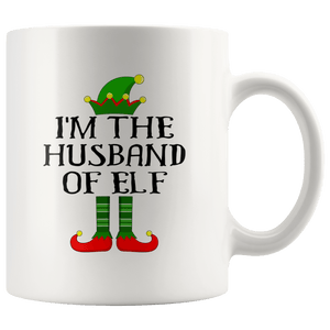 RobustCreative-Im The Husband of Elf Family Matching Elves Outfits PJ - 11oz White Mug Christmas group green pjs costume Gift Idea