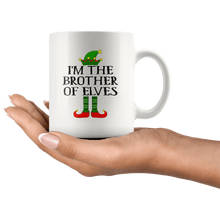 Load image into Gallery viewer, RobustCreative-Im The Brother of Elves Family Matching Elf Outfits PJ - 11oz White Mug Christmas group green pjs costume Gift Idea
