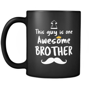 RobustCreative-One Awesome Brother Mustache - Birthday Gift 11oz Funny Black Coffee Mug - Fathers Day B-Day Party - Women Men Friends Gift - Both Sides Printed (Distressed)