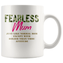 Load image into Gallery viewer, RobustCreative-Just Like Normal Fearless Mum Camo Uniform - Military Family 11oz White Mug Active Component on Duty support troops Gift Idea - Both Sides Printed
