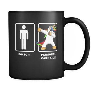 RobustCreative-Personal Care Aide VS Doctor Dabbing Unicorn - Legendary Healthcare 11oz Funny Black Coffee Mug - Medical Graduation Degree - Friends Gift - Both Sides Printed