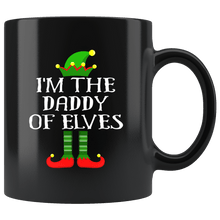 Load image into Gallery viewer, RobustCreative-Im The Daddy of Elves Family Matching Elf Outfits PJ - 11oz Black Mug Christmas group green pjs costume Gift Idea
