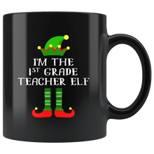 Load image into Gallery viewer, RobustCreative-Im The 1st Grade Teacher Elf Christmas Teaching&#39;s - 11oz Black Mug I Just Really Like to Teach Cute Tiny Humans Gift Idea
