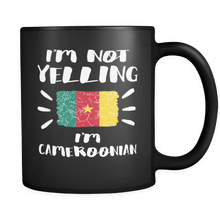 Load image into Gallery viewer, RobustCreative-I&#39;m Not Yelling I&#39;m Cameroonian Flag - Cameroon Pride 11oz Funny Black Coffee Mug - Coworker Humor That&#39;s How We Talk - Women Men Friends Gift - Both Sides Printed (Distressed)
