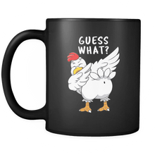 Load image into Gallery viewer, RobustCreative-Guess What Chicked Butt Dab - Farm Life 11oz Funny Black Coffee Mug - Southern Kentucky Funny Kids Saying - Women Men Friends Gift - Both Sides Printed (Distressed)
