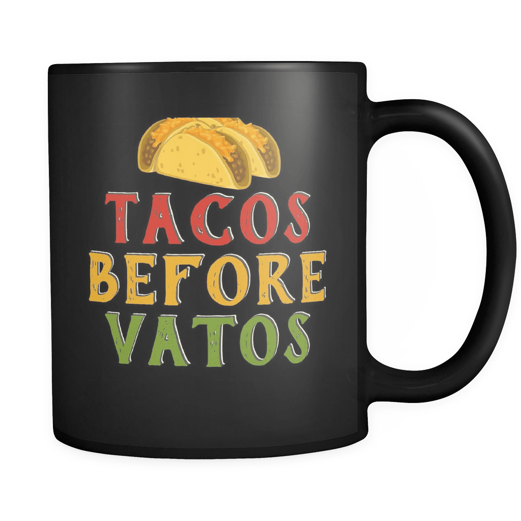RobustCreative-Tacos Before Vatos - Cinco De Mayo Mexican Fiesta - No Siesta Mexico Party - 11oz Black Funny Coffee Mug Women Men Friends Gift ~ Both Sides Printed