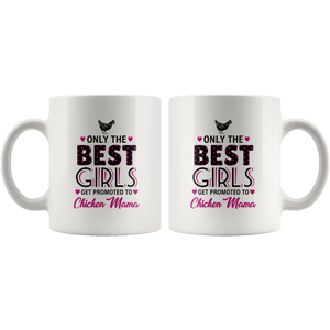 RobustCreative-Only the Best Girls Get Promoted to Chicken Mama Farm - 11oz White Mug country Farm urban farmer Gift Idea
