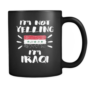 RobustCreative-I'm Not Yelling I'm Iraqi Flag - Iraq Pride 11oz Funny Black Coffee Mug - Coworker Humor That's How We Talk - Women Men Friends Gift - Both Sides Printed (Distressed)
