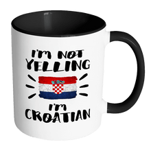 Load image into Gallery viewer, RobustCreative-I&#39;m Not Yelling I&#39;m Croatian Flag - Croatia Pride 11oz Funny Black &amp; White Coffee Mug - Coworker Humor That&#39;s How We Talk - Women Men Friends Gift - Both Sides Printed (Distressed)
