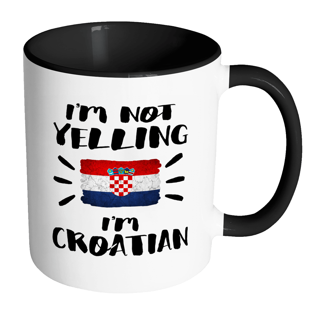 RobustCreative-I'm Not Yelling I'm Croatian Flag - Croatia Pride 11oz Funny Black & White Coffee Mug - Coworker Humor That's How We Talk - Women Men Friends Gift - Both Sides Printed (Distressed)