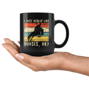 RobustCreative-Horse Girl Retro Vintage I Just Really Like Riding - Horse 11oz Funny Black Coffee Mug - Racing Lover Horseback Equestrian - Friends Gift - Both Sides Printed