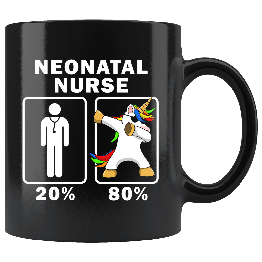 RobustCreative-Neonatal Nurse Dabbing Unicorn 80 20 Principle Graduation Gift Mens - 11oz Black Mug Medical Personnel Gift Idea