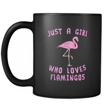 Load image into Gallery viewer, RobustCreative-Just a Girl Who Loves Flamingo the Wild One Animal Spirit 11oz Black Coffee Mug ~ Both Sides Printed
